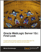 Oracle WebLogic Server 12c: First Look