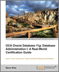 OCA Oracle Database 11g: Database Administration I: A Real-World Certification Guide