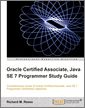 Oracle Certified Associate, Java SE 7 Programmer Study Guide