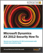 Microsoft Dynamics AX 2012 Security How-To