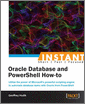 Instant Oracle Database and PowerShell How-to