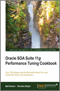 Oracle SOA Suite 11g Performance Tuning Cookbook