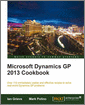 Microsoft Dynamics GP 2013 Cookbook