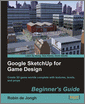 Google SketchUp for Game Design 