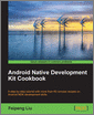 Android Native Development Kit Cookbook
