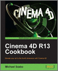 Cinema 4D R13 Cookbook
