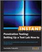 Instant Penetration Testing: Setting Up a Test Lab How-to
