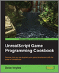 UnrealScript Game Programming Cookbook