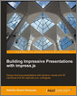 Building Impressive Presentations with impress.js