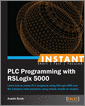 Instant PLC Programming with RSLogix 5000