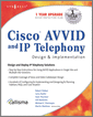 Cisco AVVID and IP Telephony Design & Implementation