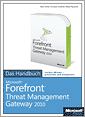 Microsoft Forefront Threat Management Gateway 2010  - Das Handbuch