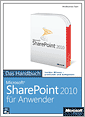 Microsoft SharePoint 2010 für Anwender - Das Handbuch