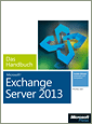 Microsoft Exchange Server 2013 - Das Handbuch