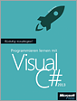 Richtig einsteigen: Programmieren lernen mit Visual C# 2013