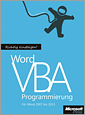 Richtig Einsteigen: Word VBA-Programmierung. Für Microsoft Word 2007 - 2013