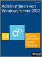Administrieren von Windows Server 2012 - Original Microsoft Praxistraining  (Buch + E-Book)