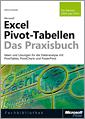 Microsoft Excel Pivot-Tabellen - Das Praxisbuch. Für Version 2010 und 2013