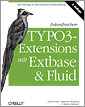 Zukunftssichere TYPO3-Extensions mit  Extbase und Fluid, 2nd Edition