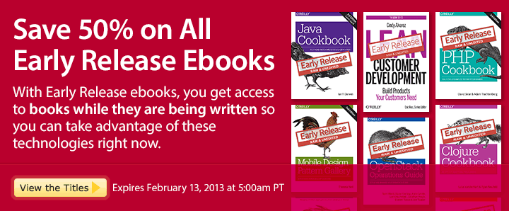 Save 50% on All Early Release Ebooks